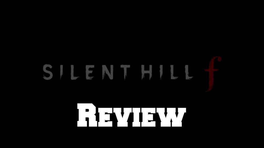The Silent Hill f splash screen with the word "Review" written under it.